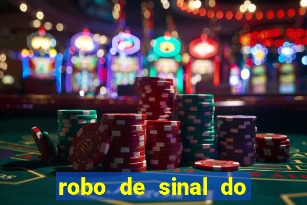 robo de sinal do fortune tiger